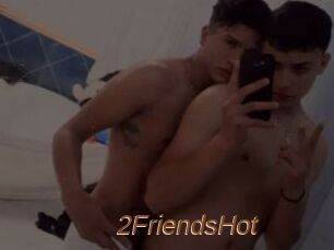 2FriendsHot