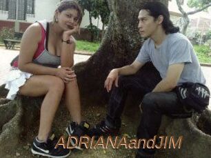 ADRIANAandJIM