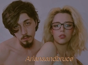 Arianaandbruce