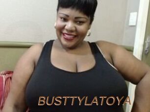 BUSTTYLATOYA