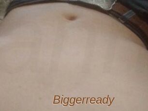 Biggerready