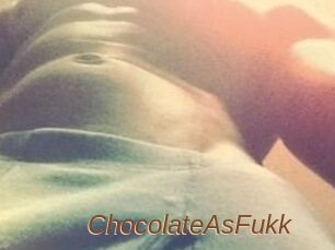 ChocolateAsFukk