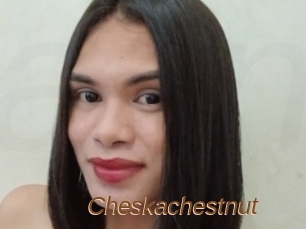 Cheskachestnut