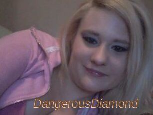 DangerousDiamond