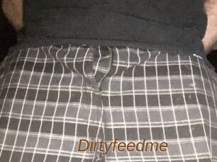 Dirtyfeedme