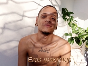 Eros_maximun