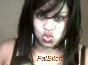 FatBitch