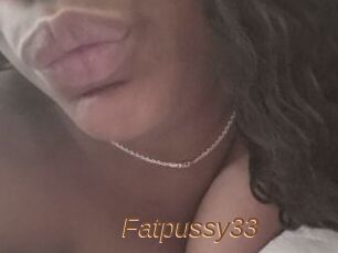 Fatpussy33