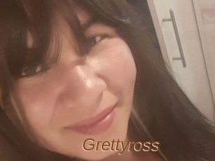 Grettyross