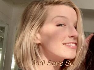 Jodi_Says_So