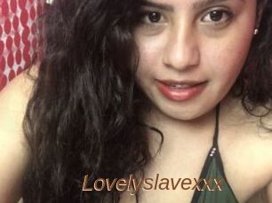 Lovelyslavexxx