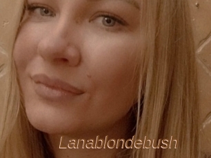 Lanablondebush