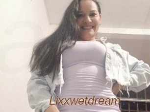 Lixxwetdream