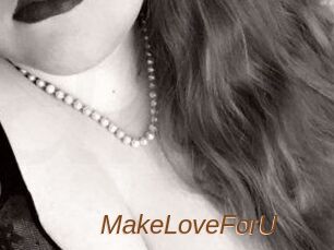 MakeLoveForU