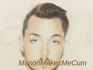 MasonMakesMeCum