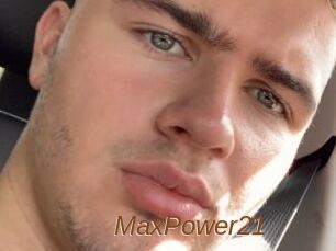 MaxPower21