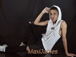 MaxiJames