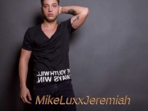 MikeLuxxJeremiah