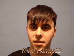 MikeyHuntss22