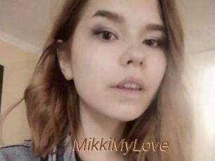 MikkiMyLove