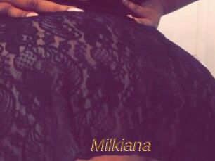 Milkiana