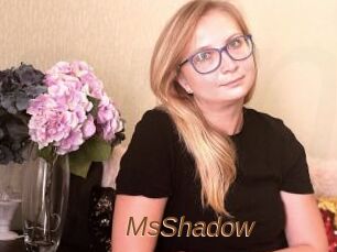 MsShadow