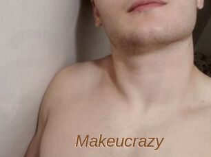 Makeucrazy