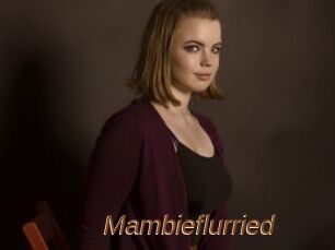 Mambieflurried