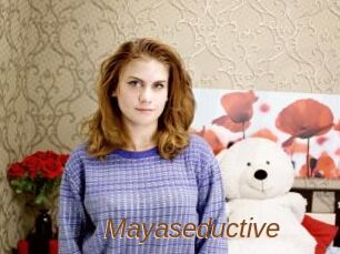 Mayaseductive