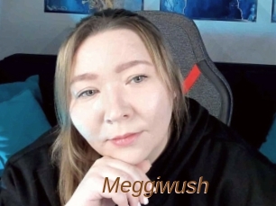 Meggiwush