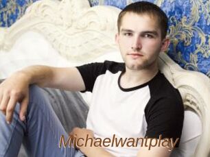 Michaelwantplay