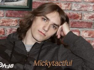 Mickytactful