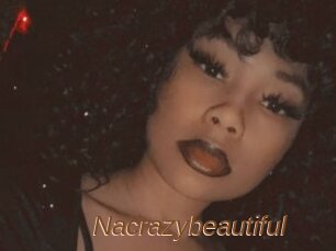 Nacrazybeautiful