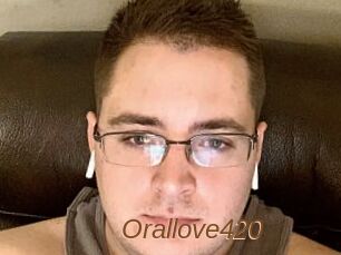 Orallove420