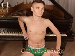 OrpheusSoSexy