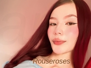 Rouseroses