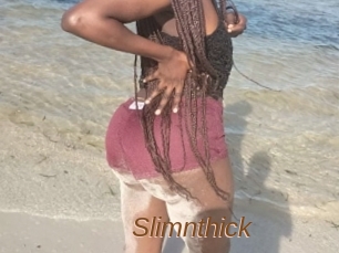 Slimnthick