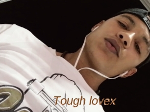 Tough_lovex