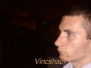 Vincshady