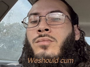 Weshould_cum