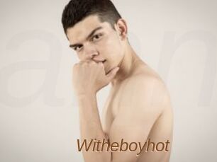 Witheboyhot