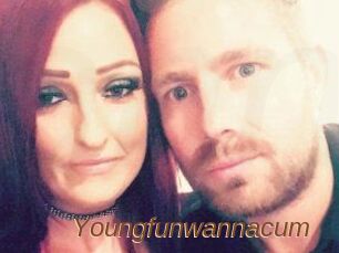 Youngfunwannacum