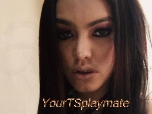 YourTSplaymate